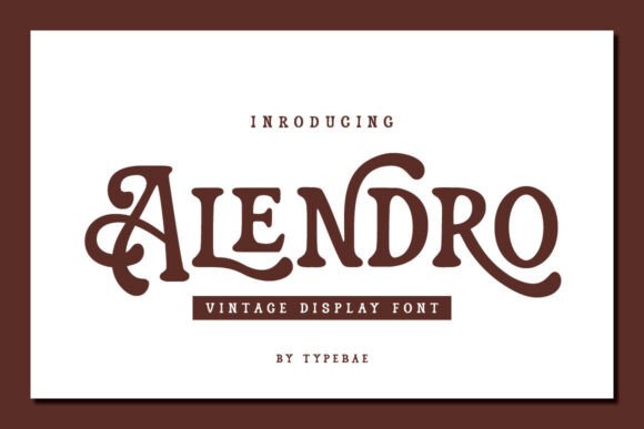 Alendro: A Vintage Display Font for Timeless Branding