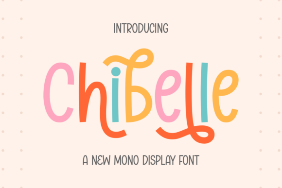 Chibelle: The Monoline Font with a Soothing Touch