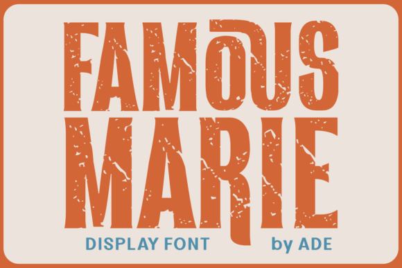Famous Marie: The Slab Serif with Vintage Soul and Grunge Grit
