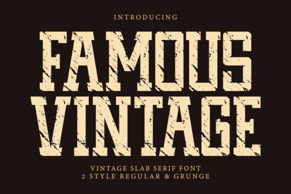 Famous Vintage: A Rugged Slab Serif for Authentic Design