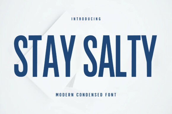 Stay Salty: A Bold Condensed Font for Modern Design