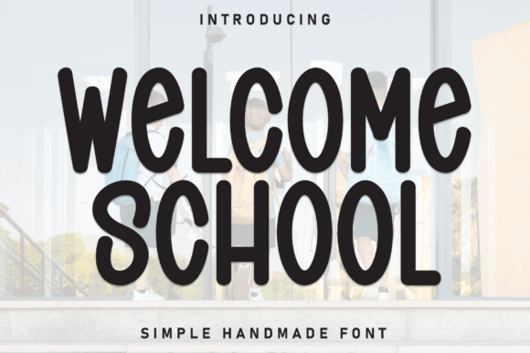 Welcome School: A Font That Feels Like a Warm Hug